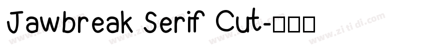 Jawbreak Serif Cut字体转换